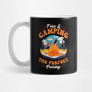 Fries and Camping The Perfect Pairing Mug